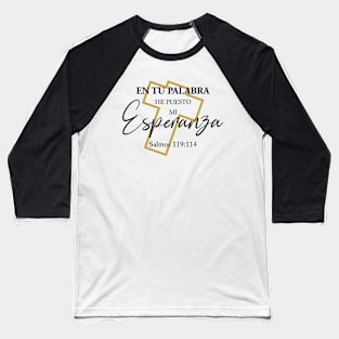 En Tu Palabra He Puseto Mi Esperange Baseball T-Shirt